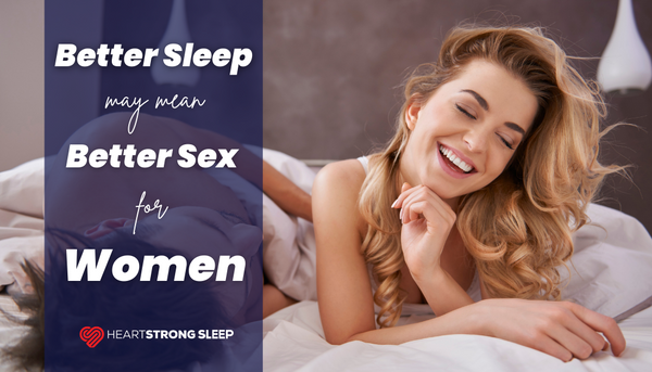 Better Sleep May Mean Better Sex for Women