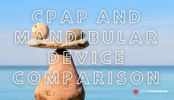 CPAP and Mandibular Device Comparison for Mild OSA