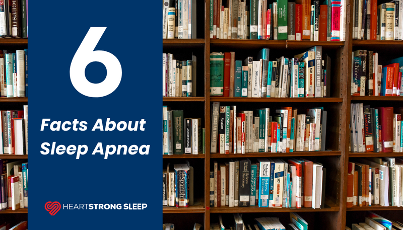 Six Facts About Sleep Apnea