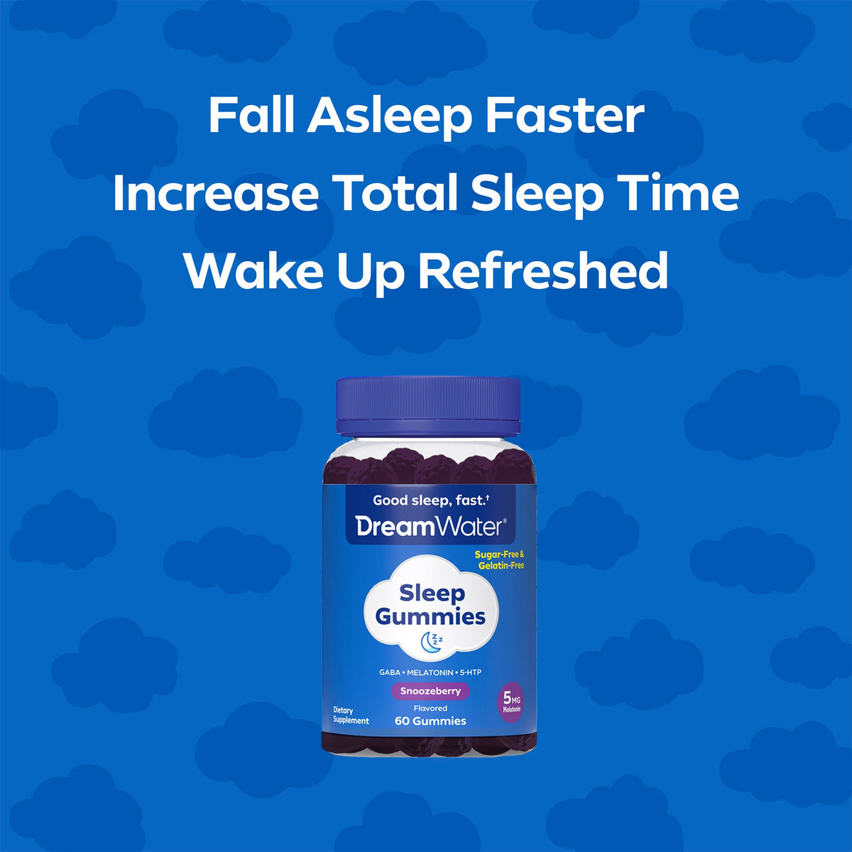 DreamWater Sleep Gummies bottle on a blue background with cloud patterns. Fall Asleep Faster. Increase Sleep Time. Wake Up Refreshed.
